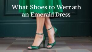 Jakie buty nosić do zielonej sukienki? Najlepsze pomysły na każdą okazję